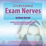 Overcome Exam Nerves, Glenn Harrold