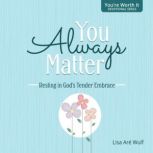 You Always Matter, Lisa Are Wulf