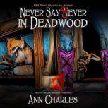 Never Say Sever in Deadwood, Ann Charles