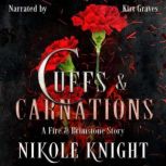 Cuffs  Carnations, Nikole Knight