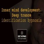 Inner mind development. Deep trance i..., Stuart Newman