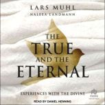 The True and the Eternal, Lars Muhl