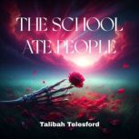 The School Ate People, Talibah Telesford