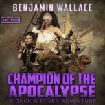 Champion of the Apocalypse, Benjamin Wallace