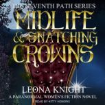 Midlife  Snatching Crowns, Leona Knight