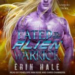 Fated To The Alien Warrior, Erin Hale