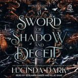 A Sword of Shadow and Deceit, Lucinda Dark