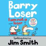 Barry Loser I am Not a Loser, Jim Smith