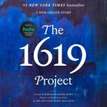 The 1619 Project A New Origin Story, Nikole Hannah-Jones