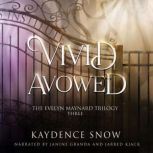 Vivid Avowed, Kaydence Snow