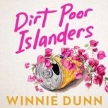 Dirt Poor Islanders, Winnie Dunn