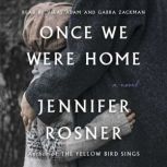 Once We Were Home, Jennifer Rosner
