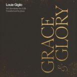 Grace and Glory, Louie Giglio