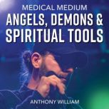 Medical Medium Angels, Demons  Spiri..., Anthony William