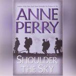 Shoulder the Sky, Anne Perry