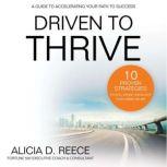 Driven to Thrive, Alicia D. Reece