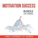 Motivation Success Bundle, 2 i 1 bundle: Motivation and Personality and Motivation Manifestation, Virgil Jakobsen