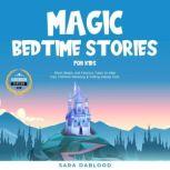 Magic Bedtime Stories for Kids, Sara Dablood