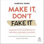 Make It, Dont Fake It, Sabrina Horn