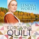 The Forgiving Quilt, Lenora Worth