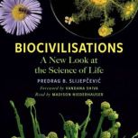 Biocivilisations, Predrag B. Slijepcevic
