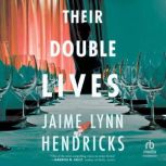 Their Double Lives, Jaime Lynn Hendricks