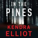 In the Pines, Kendra Elliot