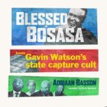 Blessed by Bosasa, Adriaan Basson