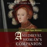 A Medieval Womans Companion, Susan Signe Morrison