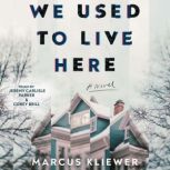 We Used to Live Here, Marcus Kliewer