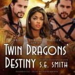 Twin Dragons Destiny, S.E. Smith