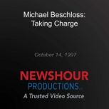 Michael Beschloss Taking Charge, PBS NewsHour