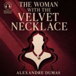 The Woman with the Velvet Necklace, Alexandre Dumas