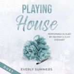 Playing House, Everly Summers