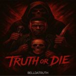 Truth or Die, RelldaTruth