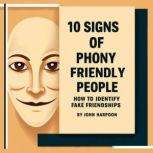 10 Signs of Phony Friendly People, John Harpoon