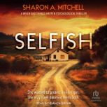 Selfish, Sharon A. Mitchell