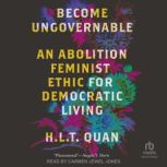 Become Ungovernable, H.L.T. Quan