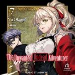 The Unwanted Undead Adventurer, Yu Okano