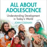 All About Adolescence, John Coleman