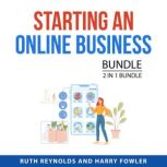 Starting an Online Business Bundle, 2..., Ruth Reynolds