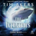 The Eccentrics, Tim Akers