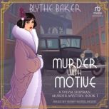Murder With Motive, Blythe Baker