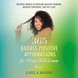 365 Badass Positive Affirmations for ..., Layla Moon