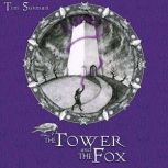 The Tower and the Fox, Tim Susman