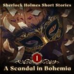 Sherlock Holmes A Scandal in Bohemia..., Arthur Conan Doyle