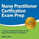 Nurse Practitioner Certification Exam..., Emily Vale