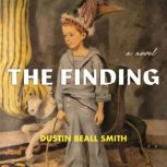 The Finding, Dustin Beall Smith