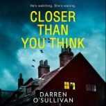 Closer Than You Think, Darren O’Sullivan