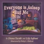 Everyone is Asleep But Me, Diana Yacobi